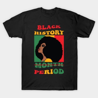 Black History Month Period T-Shirt